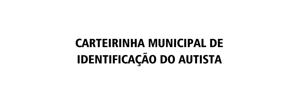 Carteira de Identificação do Autista (CIA)