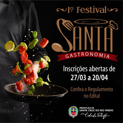[CULTURA] PREFEITURA ABRE INSCRIÇÕES PARA O FESTIVAL SANTA GASTRONOMIA