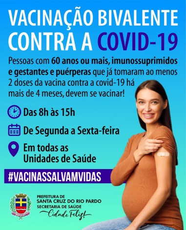 [SAÚDE] Prefeitura de Santa Cruz do Rio Pardo avança em mais uma fase da vacinação Bivalente contra a Covid-19