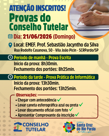 Provas do Conselho Tutelar acontecem no próximo dia 21 de junho em Santa Cruz do Rio Pardo  Os candidatos inscritos para o processo de escolha do Conselho Tutelar de Santa Cruz do Rio Pardo devem ficar atentos às orientações para a realização das provas,