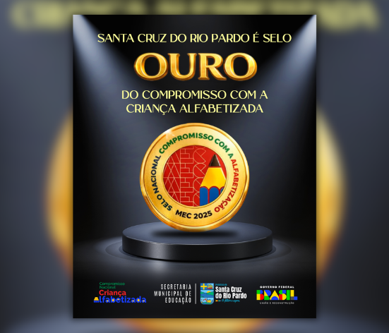 Santa Cruz do Rio Pardo conquista Selo Ouro em alfabetização infantil